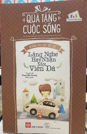 Quà Tặng Cuộc Sống - Những Bài Học Vô Giá: Lắng Nghe Hay Nhận Một Viên Đá